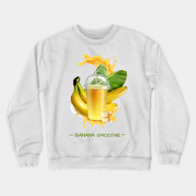 banana smoothie Crewneck Sweatshirt by madihaagill@gmail.com